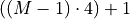 ((M - 1) \cdot 4) + 1